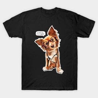 Trust me, I'm a dogtor - cute long hair Chihuahua illustration T-Shirt